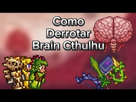 Tutorial De Como Derrotar O Brain Of Cthulhu YouTube