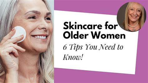 6 Healthy Skin Care Tips For Women Over 60 Sixty And Me Articles