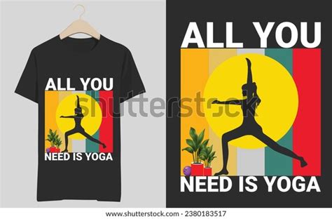 All You Need Yoga Tshirt Design Stock Vector Royalty Free 2380183517