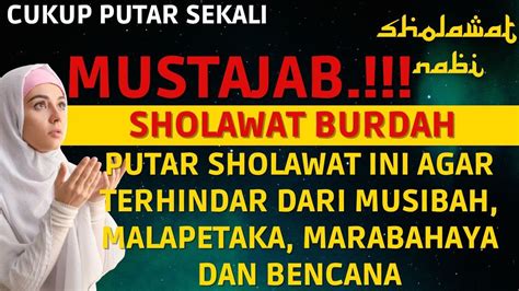 Putar Sholawat Ini Agar Terhindar Dari Musibah Malapetaka Marabahaya