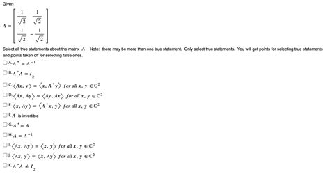 Solved Given A [212121−21] Select All True Statements About