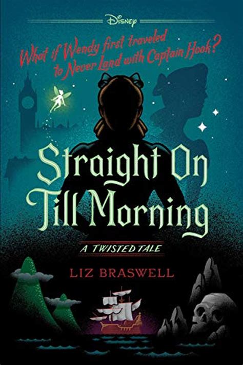 Straight On Till Morning A Twisted Tale Liz Braswell 9781484781302