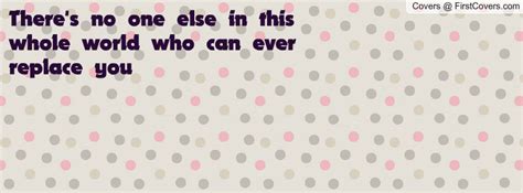 No One Can Replace You Quotes Quotesgram