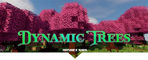 Dynamic Trees Natures Aura Source Mods Minecraft