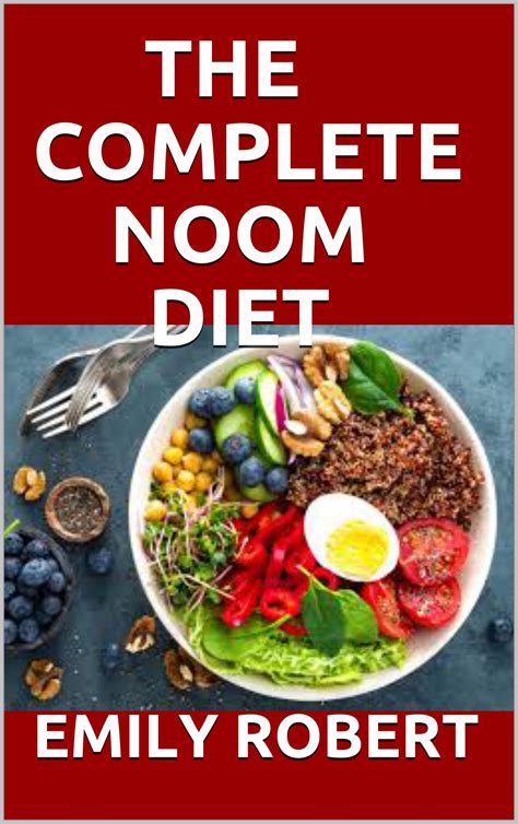 The Complete Noom Diet The Simplified Guide To Losing Weight And Resetting Your Metabolism With