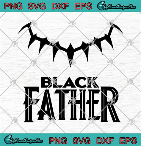 Black Father Svg Png Eps Dxf Fathers Day Svg Marvel Avengers Black