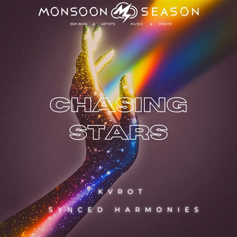 Chasing Stars Monsoon Season Exclusive By Kvrot X Synced Harmonies