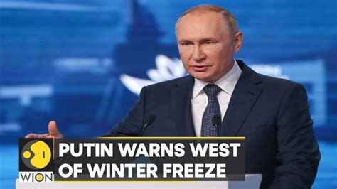 Eu Divided On Russian Gas Price Caps Putin Warns West Of Winter Freeze World News Wion