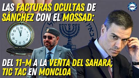 Las Facturas Ocultas De S Nchez Con El Mossad Del M A La Venta Del