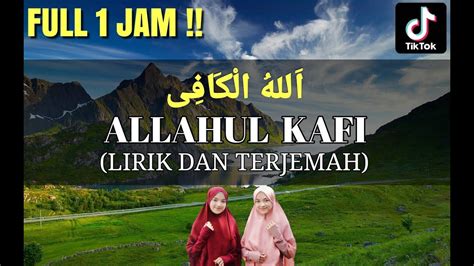 Viral Di TIKTOK Allahul Kafi Lirik Terjemahan FULL 1 JAM By