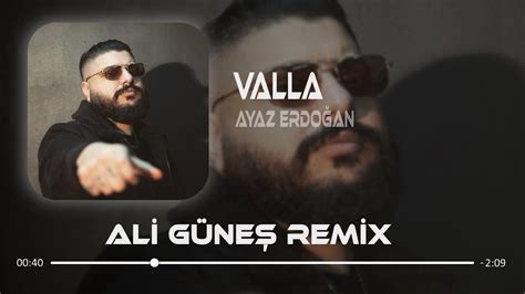 Ayaz Erdo An Valla Prod Ali G Ne Youtube