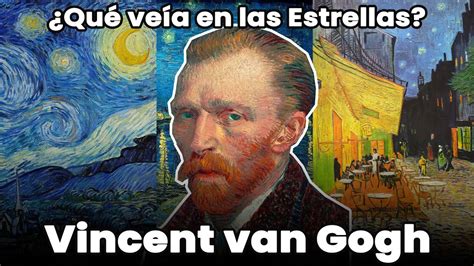 Qué Veía Van Gogh en las Estrellas Historia del Arte YouTube