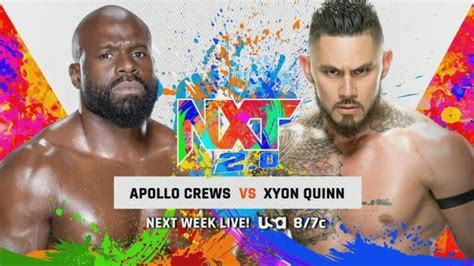 Apollo Crews Vs Xyon Quinn Set For 726 Wwe Nxt 20 Updated Card