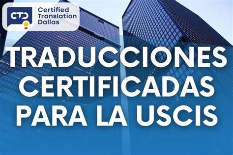 TRADUCCIONES CERTIFICADAS PARA LA USCIS