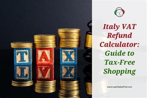 Italy VAT Refund Calculator Guide To Tax Free Shopping