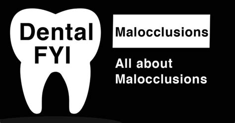 Dental Malocclusion: Causes, Consequences and Treatment