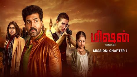 Mission Chapter 1 Ott Release Date When And Where To Watch This Tamil