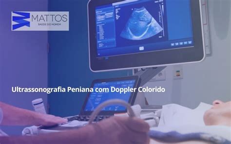 Ultrassonografia Peniana Doppler Colorido Cl Nica Mattos