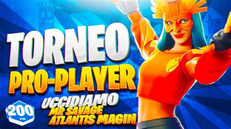 Torneo Pro Players Uccidiamo Mr Savage E Atlantis Magin Fortnite Ita