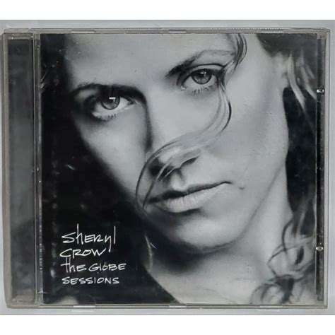 Cd Sheryl Crow The Globe Sessions Shopee Brasil