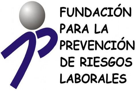 La Fundaci N Para La Prevenci N De Riesgos Laborales Se Suma Al