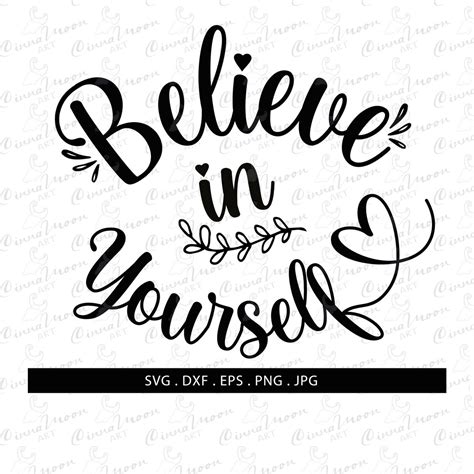 Believe In Yourself Svg Believe In Yourself Believe In Etsy