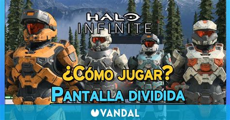 Halo Infinite ¿cómo Jugar En Pantalla Dividida A La Campaña O Al