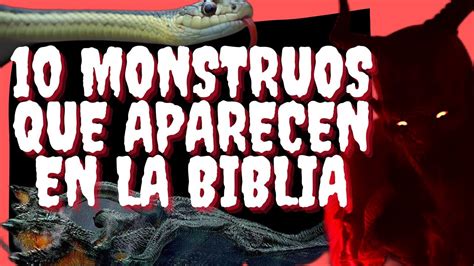 Monstruos Que Aparecen En La Biblia Youtube