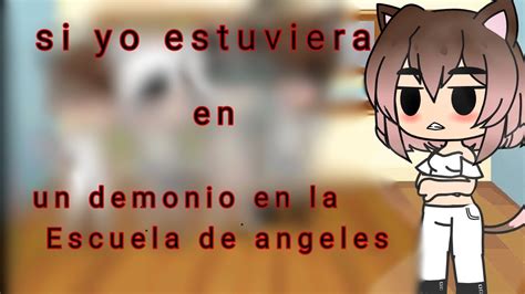 Si Yo Estuviera En Un Demonio En La Escuela D E Angeles