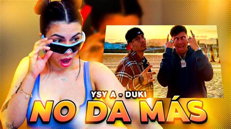 Ysy A Ft Duki No Da Mas Reaccion Youtube