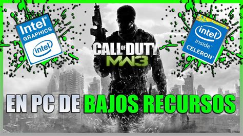 ASI ES CALL OF DUTY MODERN WARFARE 3 EN PC DE BAJOS RECURSOS INTEL