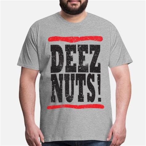 Deez Nuts Mens Premium T Shirt Spreadshirt