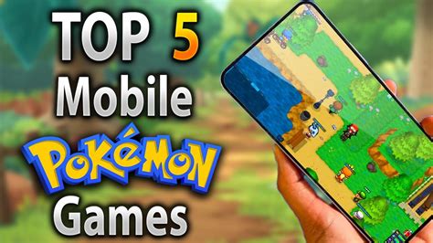 Top 5 Best Pokemon Mobile Games To Play In 2022 Youtube