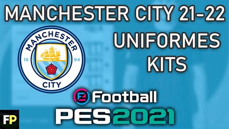 Pes 2021 Uniformeskits Manchester City 21 22 Xbox Youtube