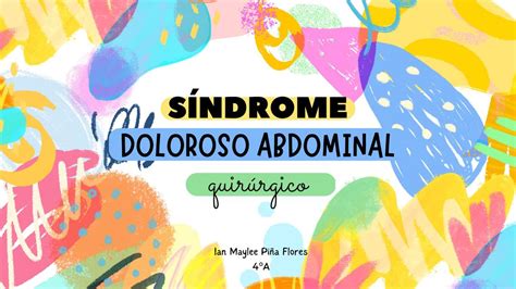 S Ndrome Doloroso Abdominal Ian Maylee Pi A Flores Udocz