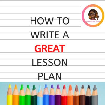 Step By Step Guide To A Great Lesson Plan By Scientifically Smith