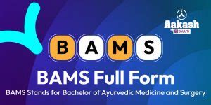 Bams Full Form Bams Stands For Bachelor Of Ayurvedic Medicine And Surgery