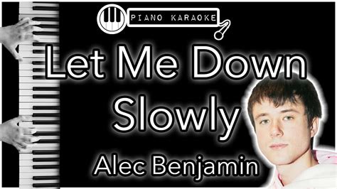 Let Me Down Slowly Alec Benjamin Piano Karaoke Instrumental Youtube