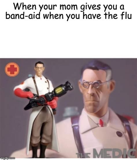 The Medic tf2 Memes - Imgflip