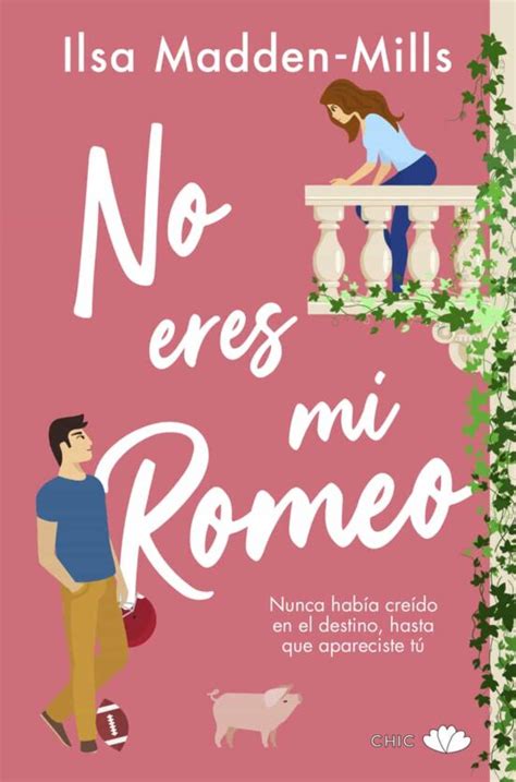 Libro No Eres Mi Romeo De Ilsa Madden Mills En Espa Ol Pdf Epub