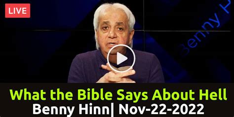 Benny Hinn Live Sermon November 22 2022 What The Bible Says About Hell