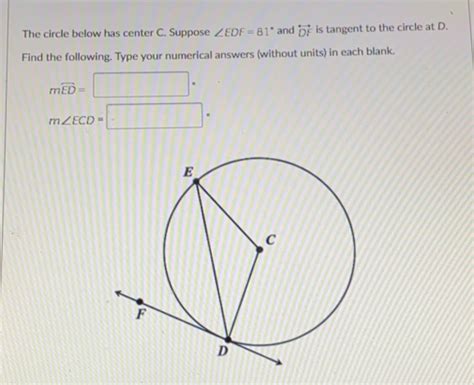 Solved The Circle Below Has Center C Suppose ∠ Edf81° And Pdf Is