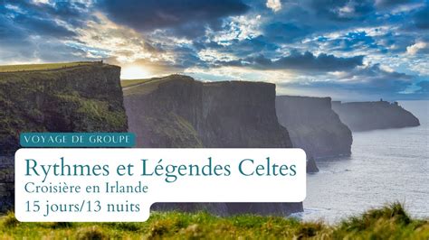 Conférence voyage Rythmes et Légendes Celtes Croisière en Irlande