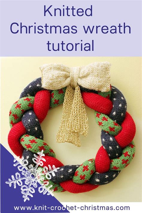 Knitted Christmas Wreath Knit And Crochet Christmas Christmas Knitting Christmas Wreaths