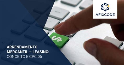 Arrendamento Mercantil Leasing Conceito E CPC 06 AfixCode