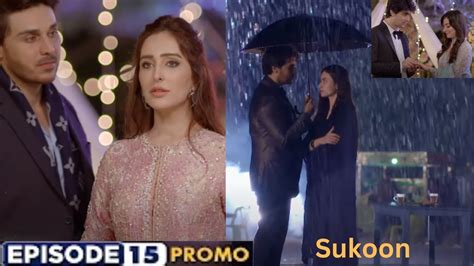 Sukoon Drama New Teaser Sukoon Episode 15 Ahsan Khan Sana Javed