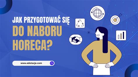 Jak przygotować się do naboru HoReCa eDotacje