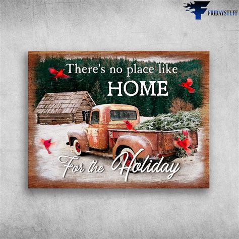 Farm Truck Cardinal Bird Christmas Poster There S No Place Like Home