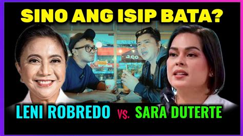 Leni Robredo Vs Sara Duterte Sino Ang Mas May PAKINABANG Sino Ang