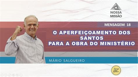 Igreja em Bauru O APERFEIÇOAMENTO DOS SANTOS PARA A OBRA DO